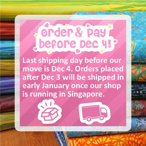 Order before our move to Singapore!